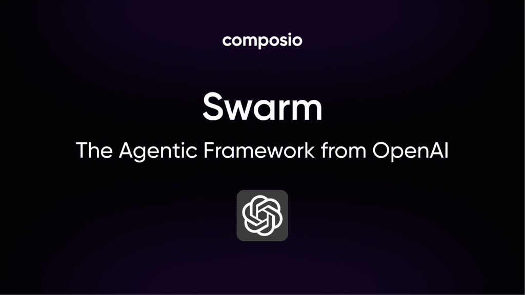 Swarm: The Agentic framework from OpenAI